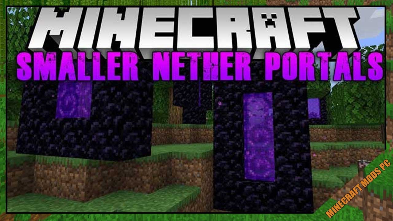 Smaller Nether Portals Mod 1.16.5/1.15.2/1.12.2 Download - How to install it for Minecraft PC
