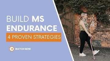 MS Endurance Training: Walk Longer Without Getting Exhausted (Physical Therapist Tips)