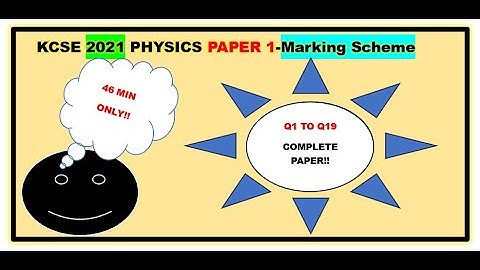 KCSE 2021 Physics PAPER 1 Marking scheme | KCSE past papers REVISION and marking schemes