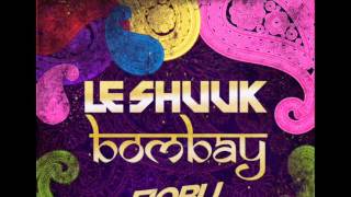 Le Shuuk - Bombay (Flobu Remix)
