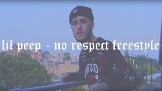 Video thumbnail of "lil peep - no respect freestyle lyrics"