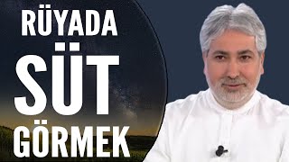 Rüyada Süt Görmek Ne Anlama Gelir? | Mehmet Emin Kırgil