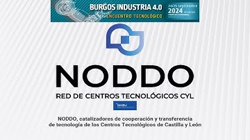 NODDO, catalizadores de cooperación y transferencia de tecnología de los Centros Tecnológicos de CyL