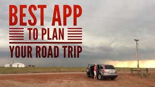 BEST APP TO PLAN YOUR ROAD TRIP?