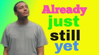 Already Just Still And Yet       maraki yidulangugetube yimaru