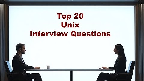 Top 20 Unix Interview Questions