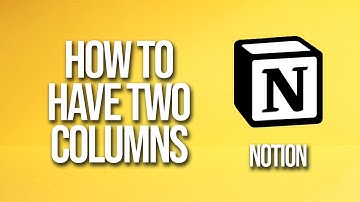 How To Have Two Columns Notion Tutorial