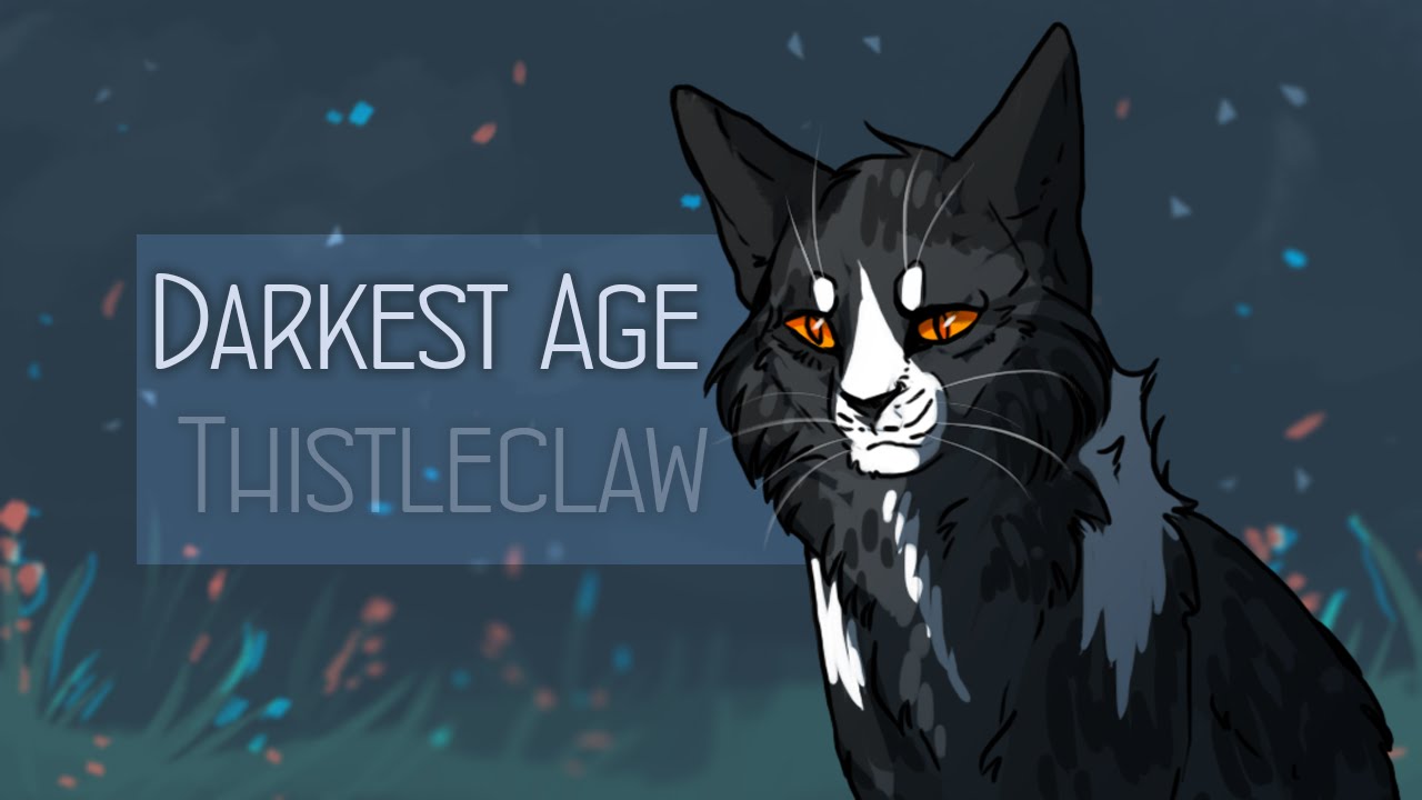 「WARRIORS」Thistleclaw  | Darkest Age - PMV