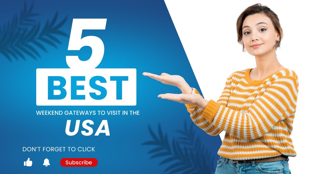 Top 5 Best Weekend Gateways to Visit in the USA 2022 | Cruxair.com