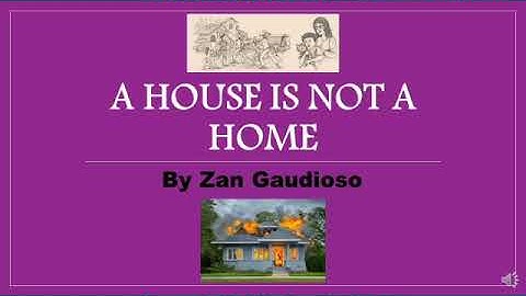 A House Is Not A Home By Zan Gaudioso - (Moments - IX)