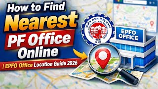 How To Find Nearest Pf Office Online Epfo Office Location Guide 2026