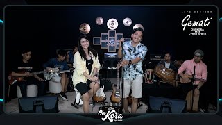 OM KORA feat Cyntia Ardila YM - GEMATI ( Live Session )