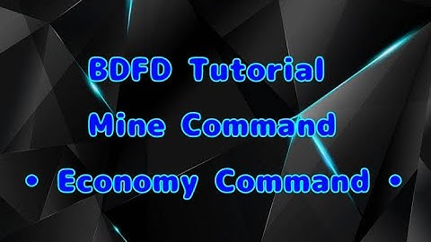 BDFD Tutorials, Mine Command • Economy/Game Command •