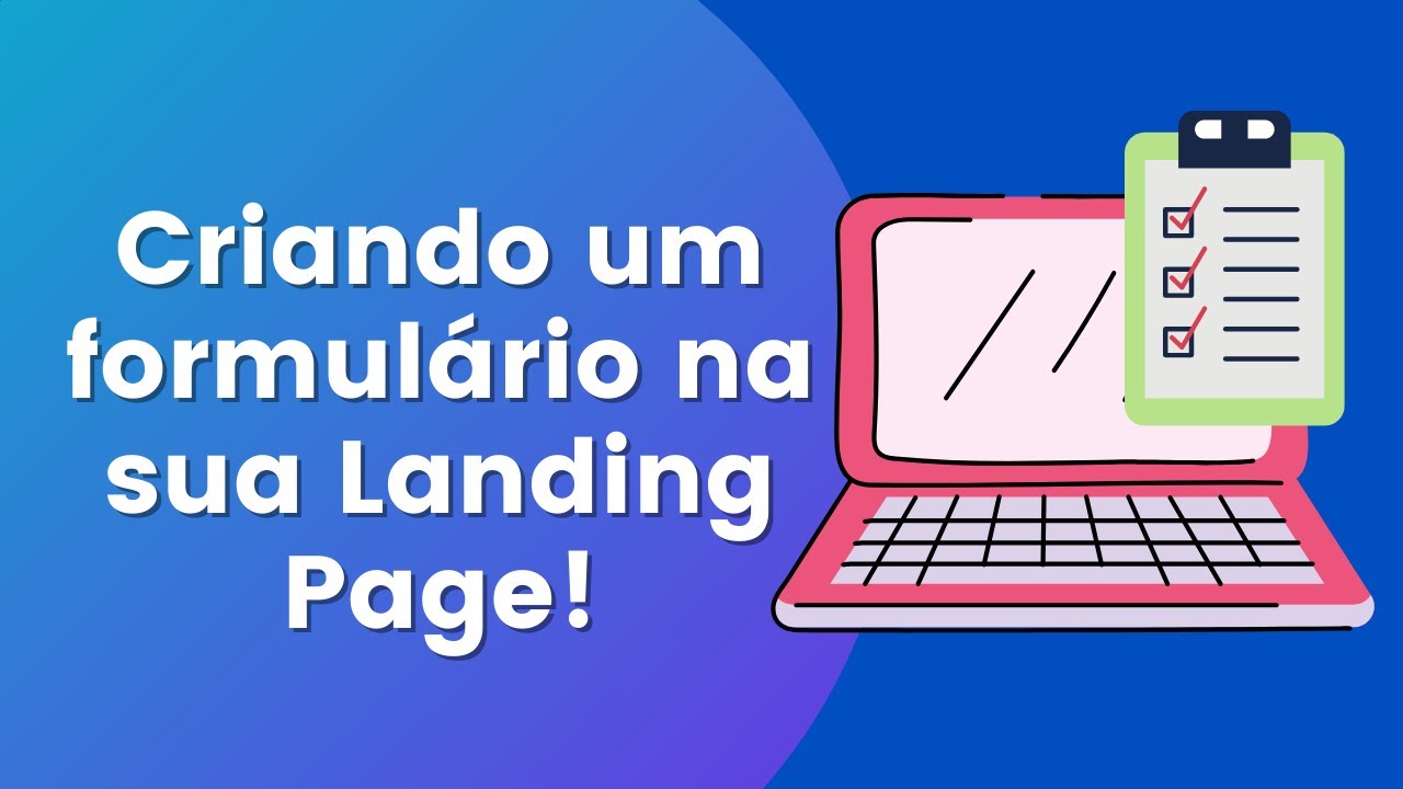 Como adicionar um FORMULÁRIO DE INSCRIÇÃO a uma Landing Page!
