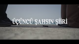 Üçüncü Şahsın Şiiri Kısa Film 2024