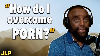 How to overcome pornography... | JLP