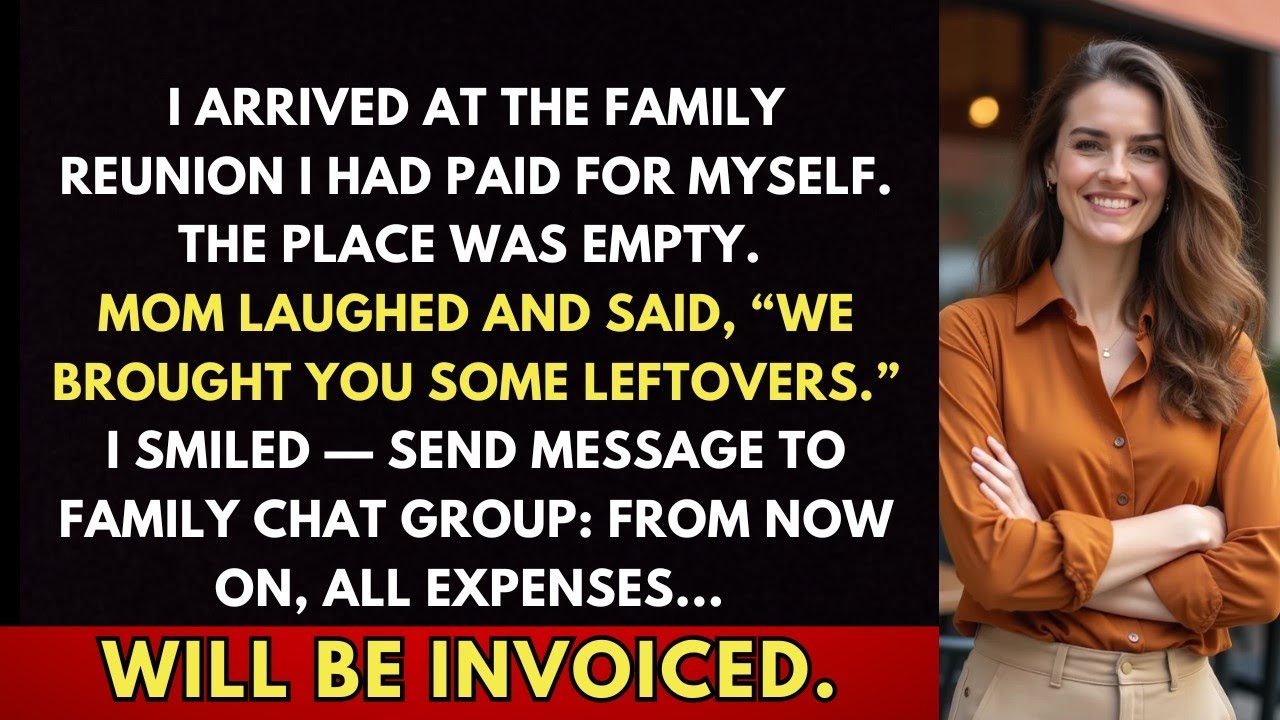 I Arrived At The Family Reunion I Had Paid For Myself. The Place Was Empty. Mom Laughed And Said