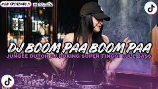 DJ BOOM PA BOOM PA VIRAL !! JUNGLE DUTCH DJ BOXING BECAK TURBO SUPER TINGGI FULL BASS 2026
