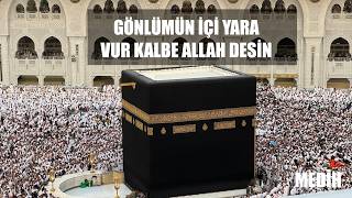Gönlümün İçi Yara Vur Kalbe Allah Desin Medih