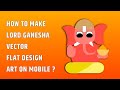 Making character design in mobile | Lord Ganesha