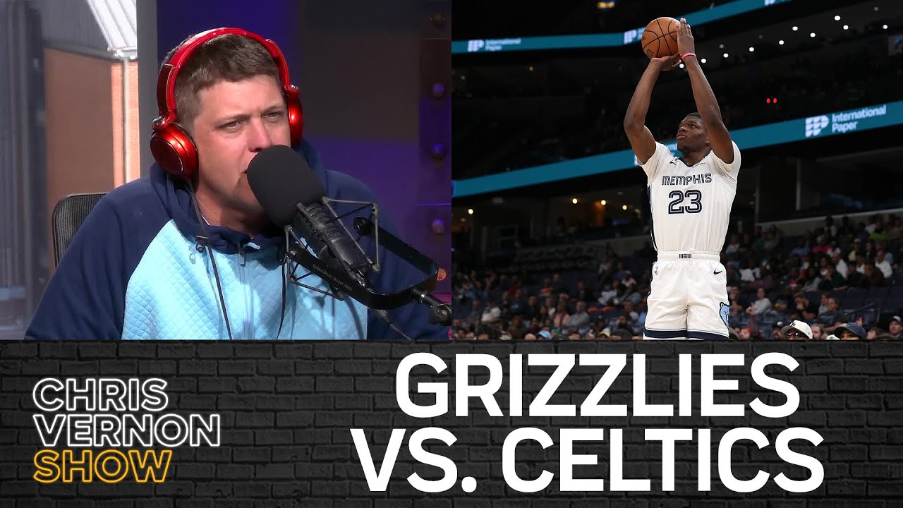 Grizzlies-Celtics Preseason Reactions, NFL/CFB Picks of the Week  | Chris Vernon Show
