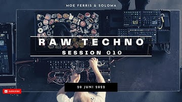 Raw Techno Session 010 | @moeferris & @slavasoloma