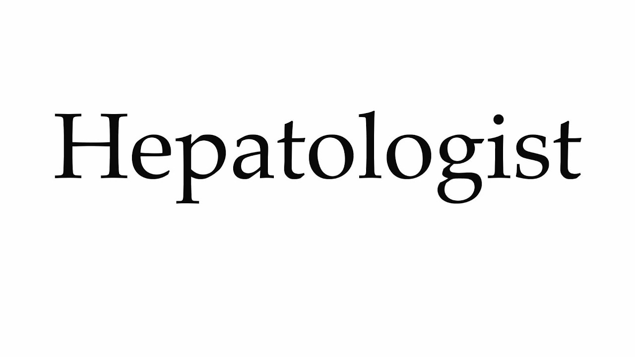 How To Pronounce Hepatologist YouTube
