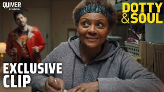 Dotty & Soul | Exclusive Clip