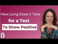 How Long Does it Take for a Pregnancy Test to Show Positive