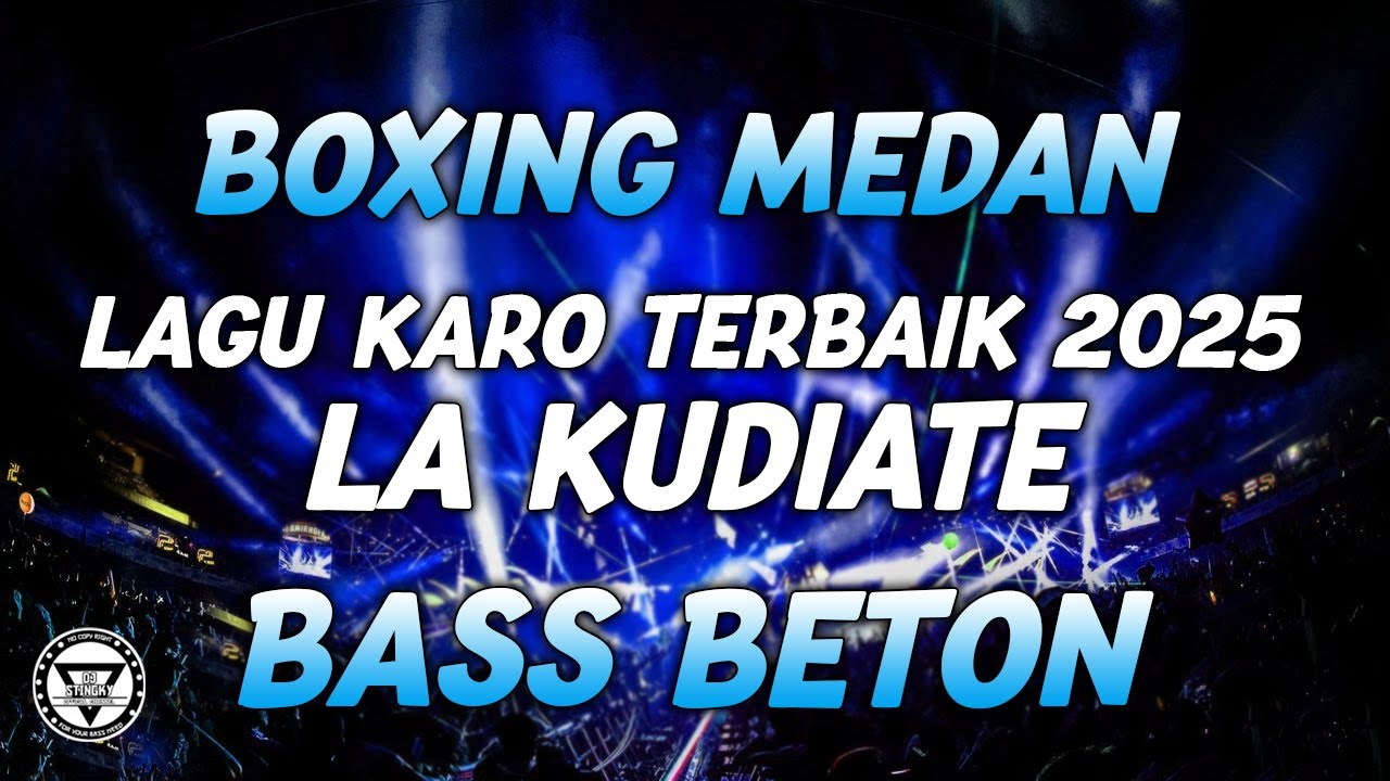 BOXING MEDAN!! DJ LAGU KARO LA KUDIATE BASS BETON VIRAL TIKTOK BOXING MEDAN FULLBASS TERBAIK SEDUNIA BOXING MEDAN!! DJ LAGU KARO LA KUDIATE BASS BETON VIRAL TIKTOK BOXING MEDAN FULLBASS TERBAIK SEDUNIA