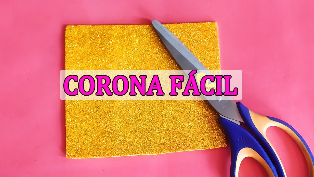 👑CORONA  de GOMA EVA - APRENDE FÁCIL Y RÁPIDO CÓMO DOBLAR Y CORTAR una CORONA - Ideas Fantásticas
