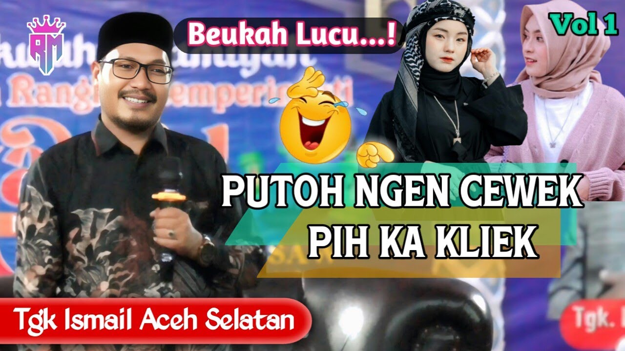 Dakwah Aceh Terbaru •| Putoh Ngen Cewek Pih Kliek •| Tgk Ismail Aceh Selatan