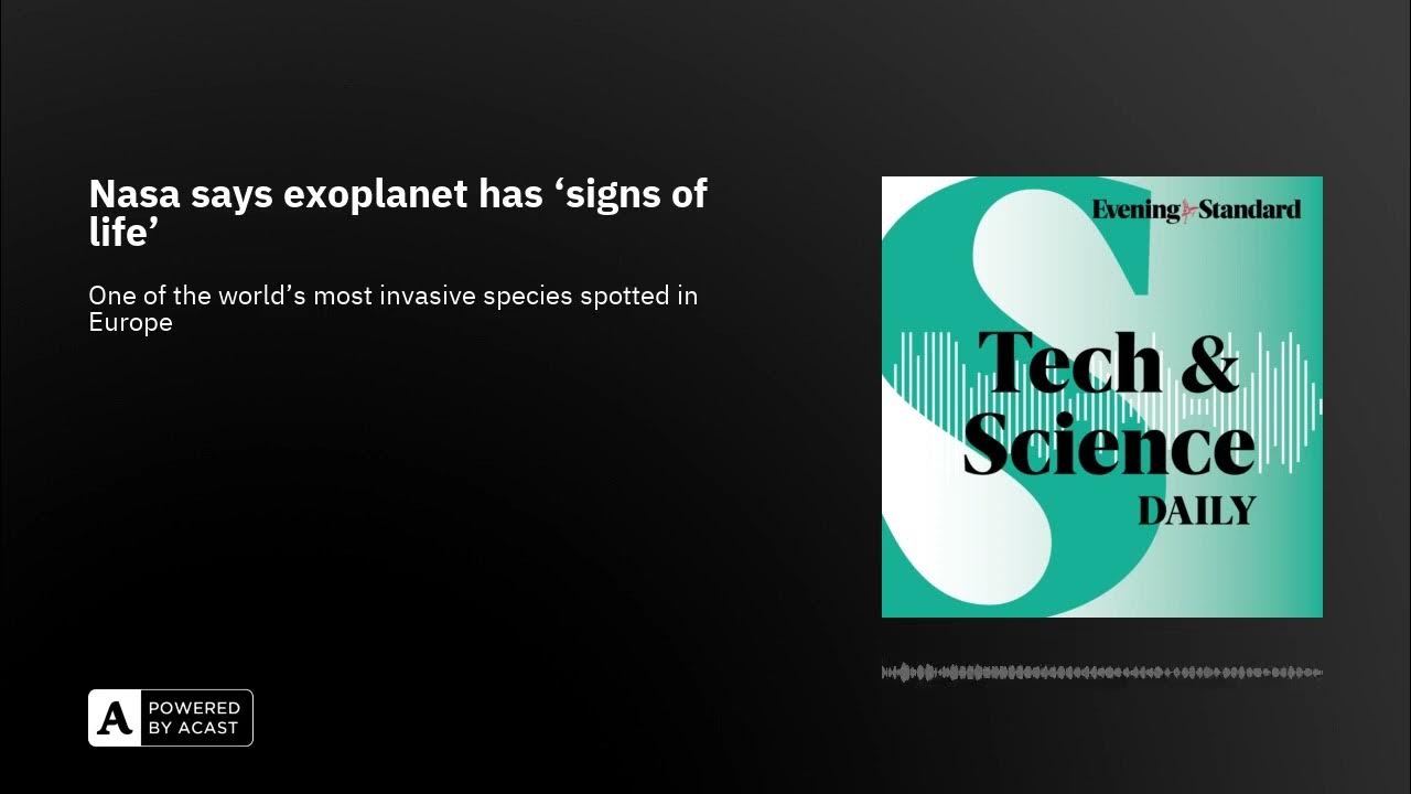 Nasa says exoplanet has ‘signs of life’ …Tech and Science Daily podcast