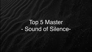 Video thumbnail of "| Sound of Silence | Top 5 Master | TOP 5 " Sound of Silence " covers in reality shows"