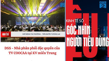 [Góc nhìn người tiêu dùng] DSS Việt Nam - Là NPP độc quyền của COOCAA tại KV miền Trung
