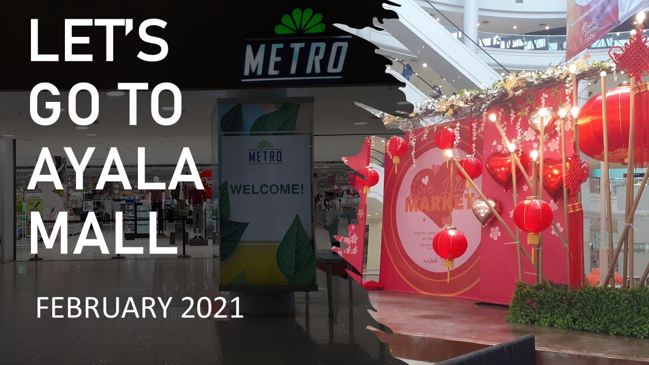 Let's go to Ayala Mall | Cebu City Roadtrip February 2021