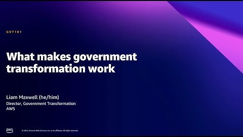 AWS Summit DC 2022 - What makes government transformation work