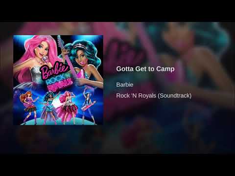Barbie Rock N Royals Gotta Get To Camp