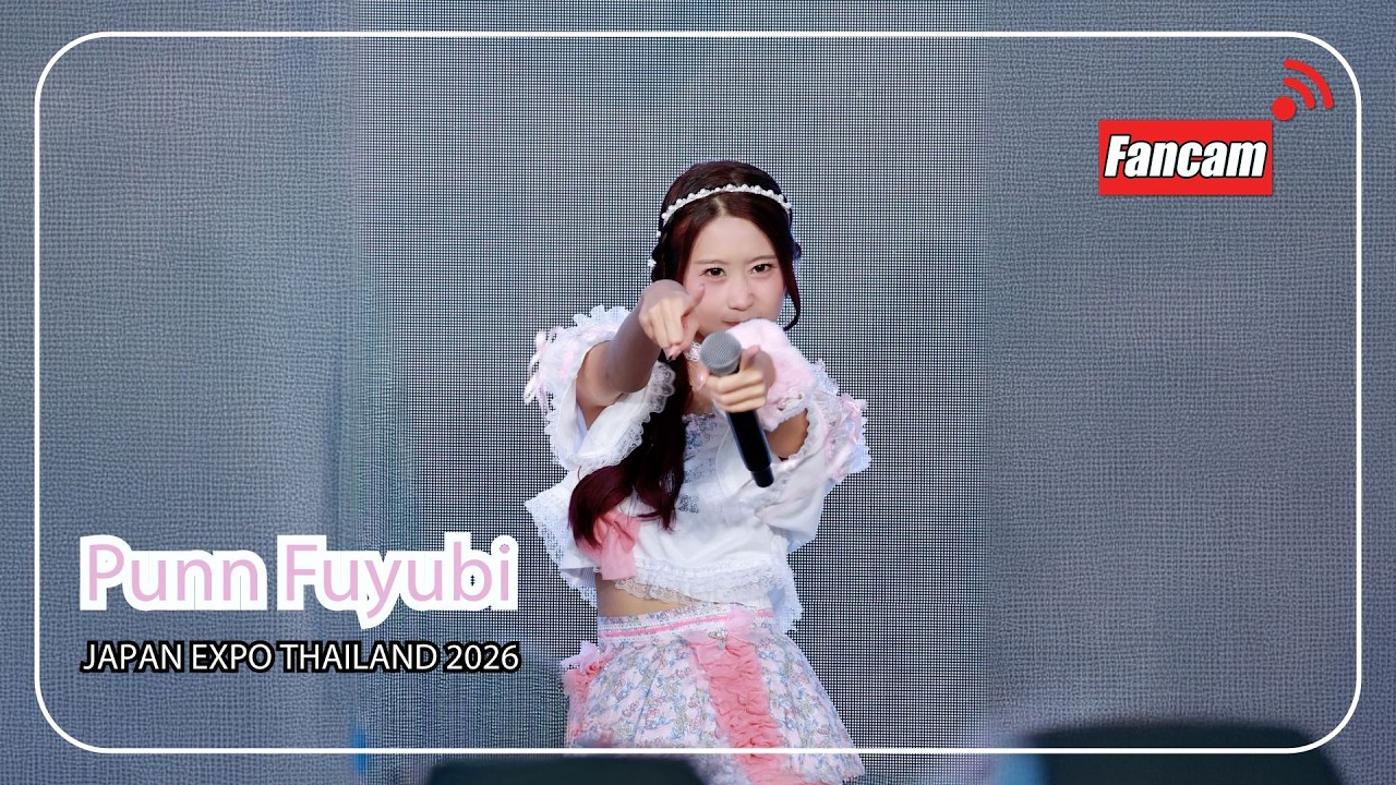 [Fancam] Punn Fuyubi  - Full Stage @ JAPAN EXPO THAILAND 2026 Mirai Stage
