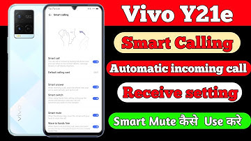 Vivo Y21e Smart Call Setting Smart Mute | How To Use Smart Call Setting incoming calls  On Vivo y21e