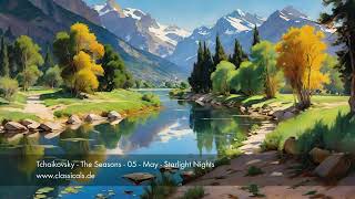 Tchaikovsky  The Seasons  05  May  Starlight Nights  Op. 37a