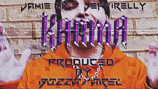 KARMA - ft. JAMIE RX/JEFFIRELLY - Prod. BOZZA x AREL