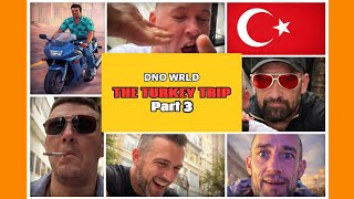 Danny G, Murphy, JDP The Turkey Trip Part 3