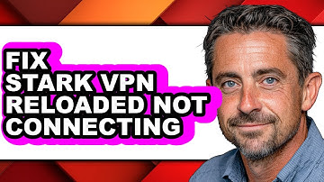 How to Fix Stark Vpn Reloaded Not Connecting (only Way)