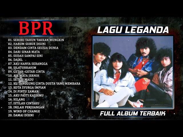 Album Penuh BPR Hits Terhebat _ BPR Full Album Lagu ♫ Seribu Tahun Takkan Mungkin ♫ class=