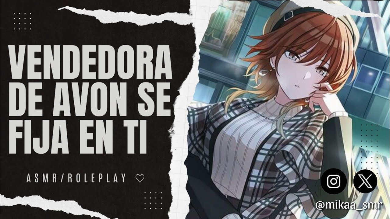 VENDEDORA DE AVON SE FIJA EN TI💕|ASMR/ROLEPLAY ♡