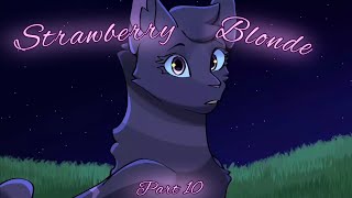 🍓Strawberry Blonde|| Part 10 🍓