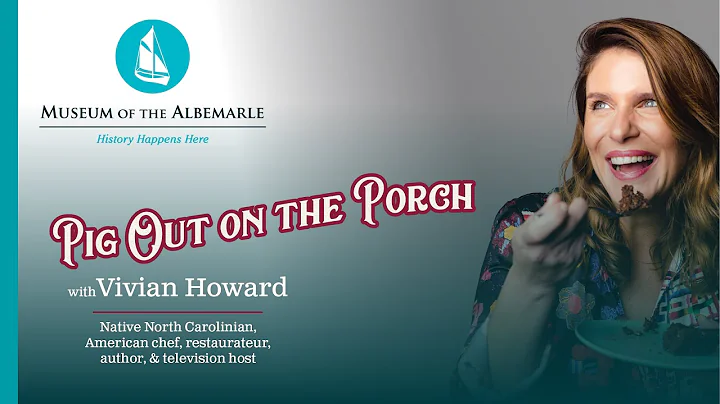 Pig Out On The Porch with Vivian Howard