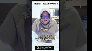 Maqra' Tilawah Pemula, QS Al Anfal 59-63, Hijaz 1 #quran #tilawah #qariah #mtqnasional #quranvideos