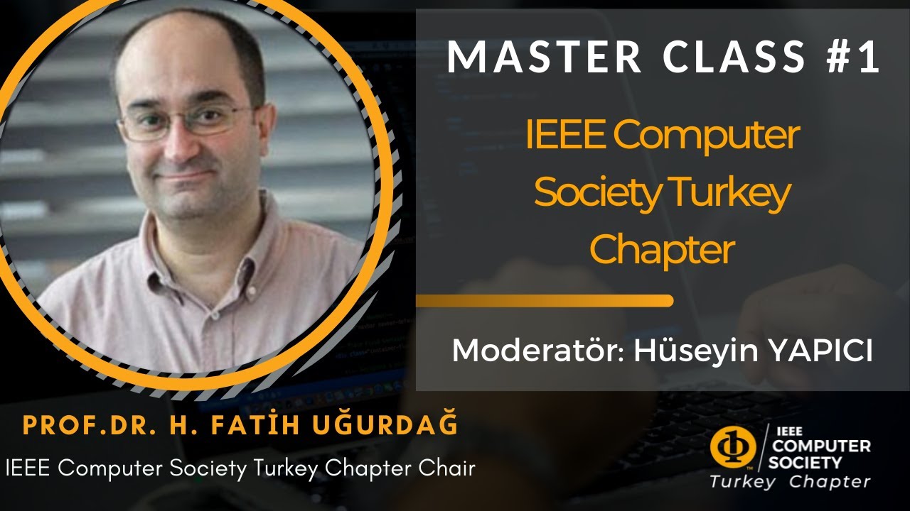 Master Class #1 - Prof. Dr. Fatih Uğurdağ - Computer Society w/ Hüseyin Yapıcı